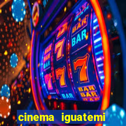 cinema iguatemi porto alegre